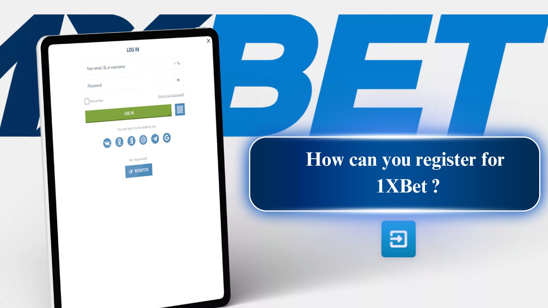 How can you register for 1XBet ?