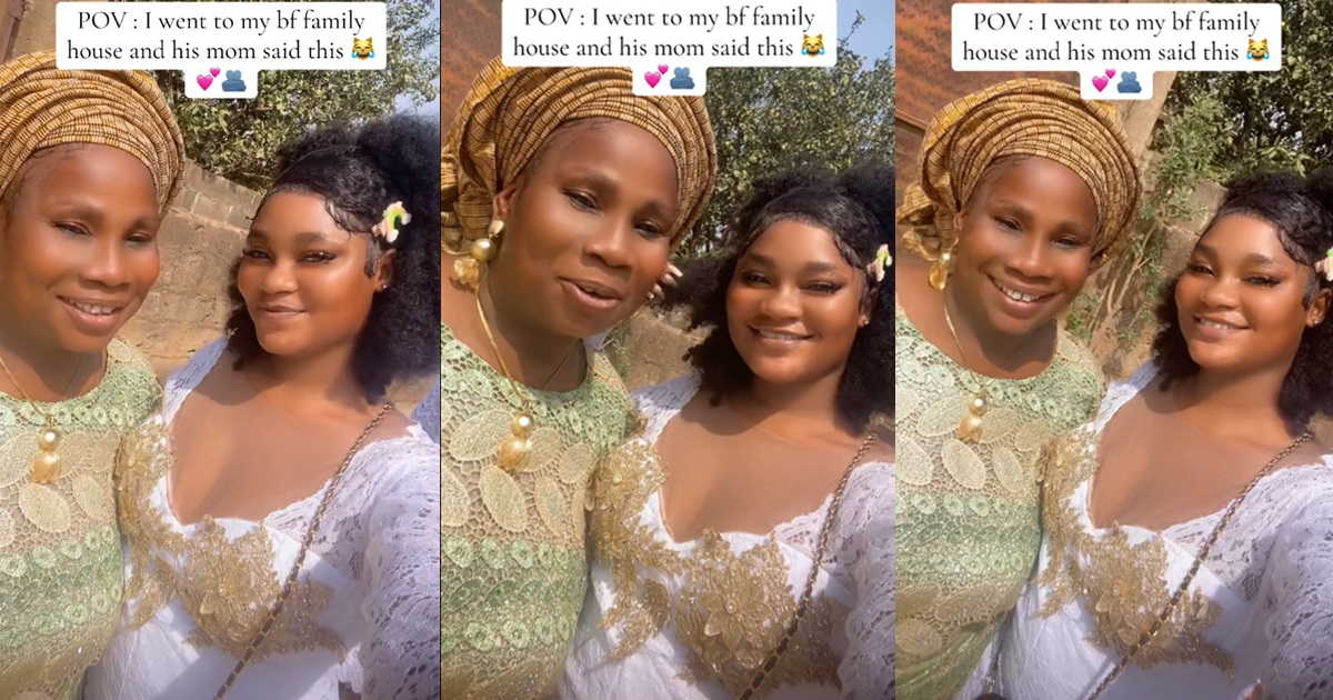 “No worry, husband don sure for you” – Reactions as lady reveals how her boyfriend’s mother showers her praises (WATCH