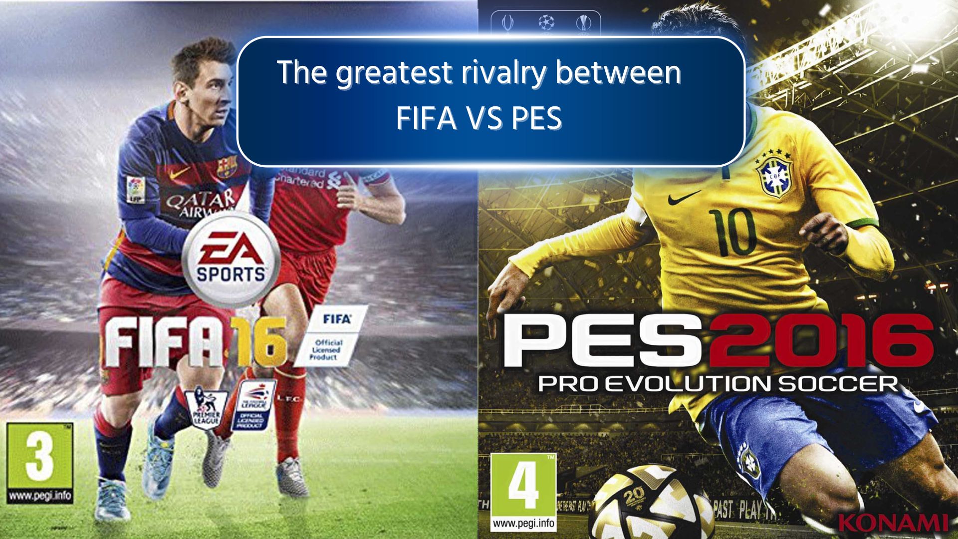 The greatest rivalry between FIFA VS PES